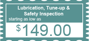 $149.00 - Lubrication, Tune-up & Safety Inspection